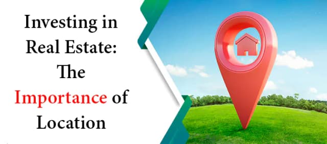 Image of Investing in Real Estate: The Importance of Location